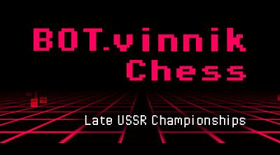 Logo of BOT.vinnik Chess: Late USSR Championships