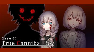 Logo of Case 03: True Cannibal Boy