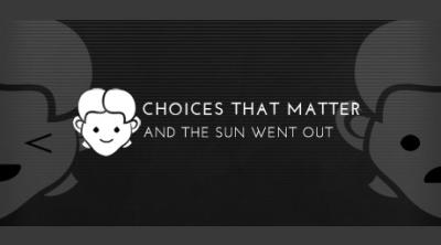 Logo of Choices That Matter: And The Sun Went Out