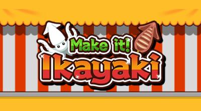 Logo of Make it! Ikayaki
