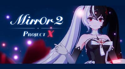 Logo of Mirror 2: Project X
