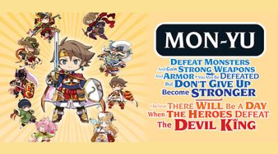 Logo of Mon-Yu: Defeat Monsters And Gain Strong Weapons And Armor. You May Be Defeated, But Don't Give Up. Become Stronger. I Believe There Will Be A Day When The Heroes Defeat The Devil King