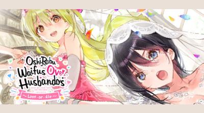 Logo of OshiRabu: Waifus Over Husbandos ~ Love or die ~