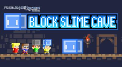 Logo of Pixel Game Maker Series BLOCK SLIME CAVE
