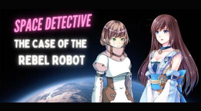 Logo of Space Detective: The Case of the Rebel Robot