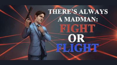 Logo of There's Always a Madman: Fight or Flight