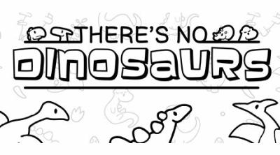 Logo of There's No Dinosaurs