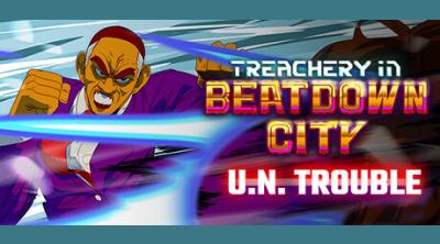 Logo of Treachery in Beatdown City U.N. Trouble