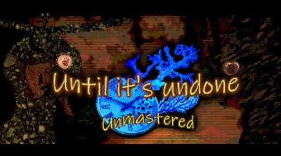 Logo of Until It's Undone: Unmastered