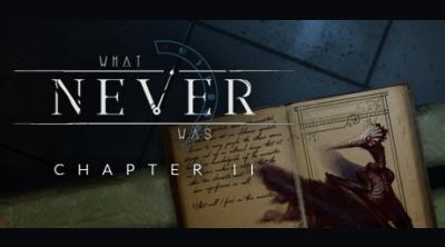 Logo of What Never Was: Chapter II