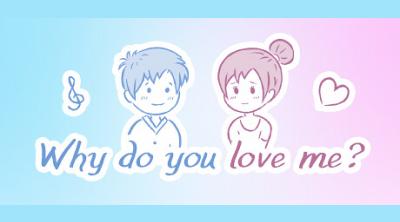 Logo of Why do you love me?